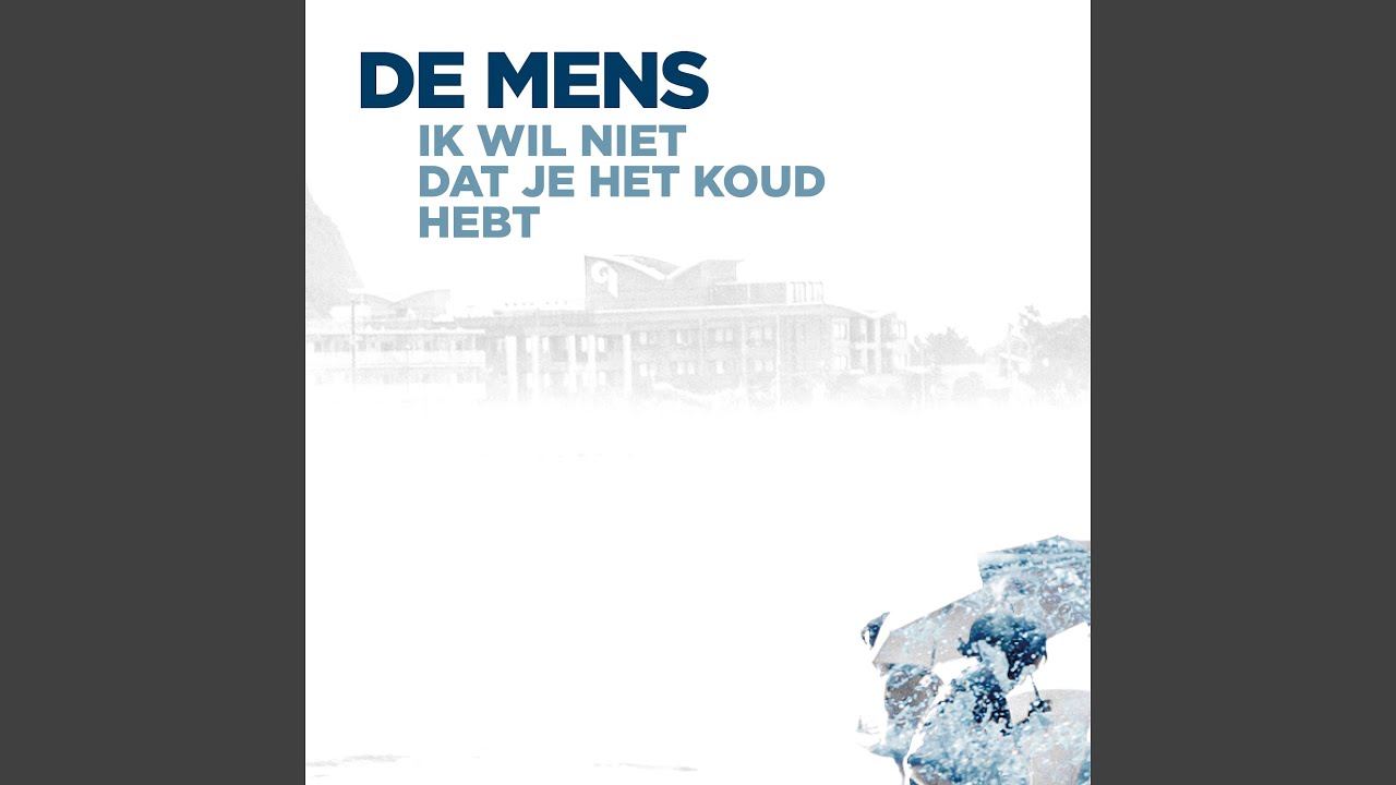 Ik wil niet dat je het koud hebt (single edit)