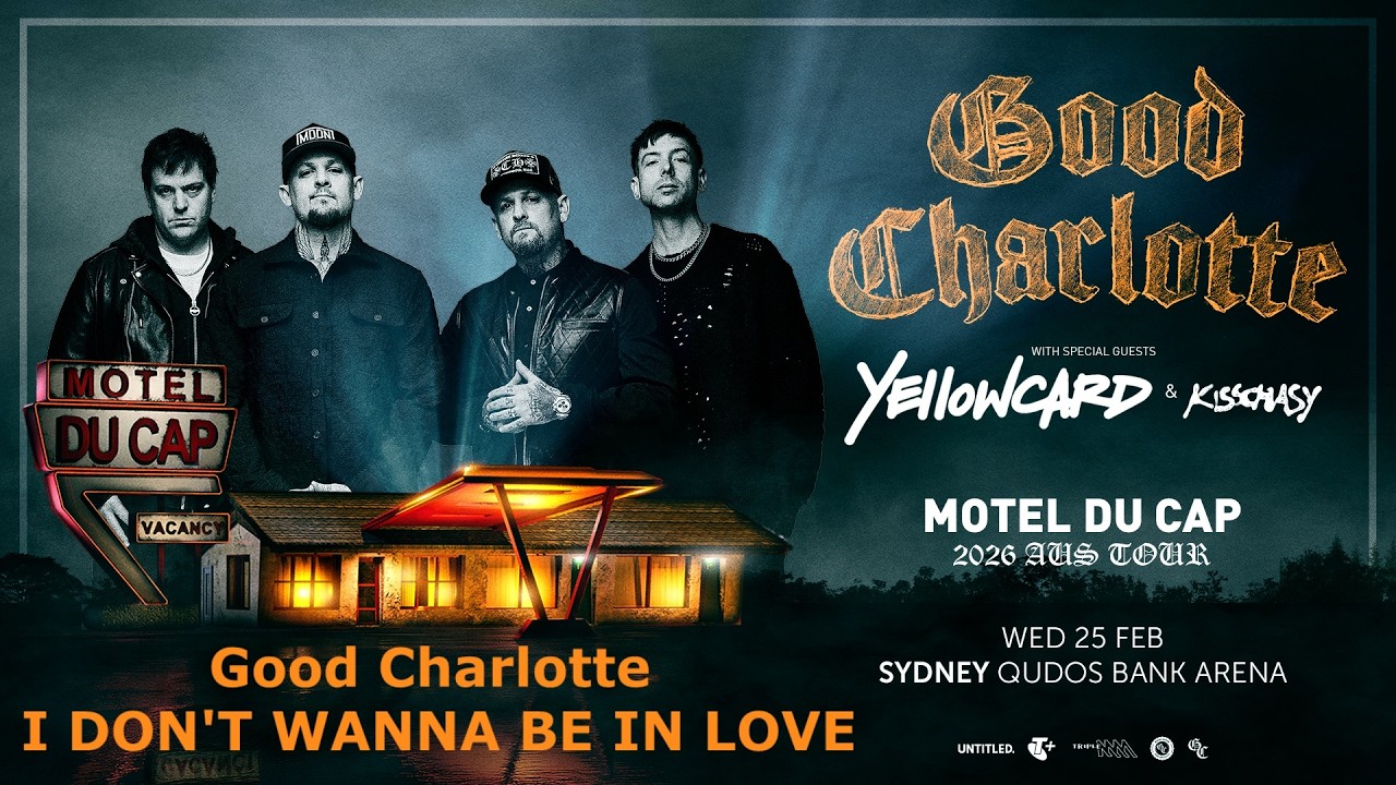 I Don't Want To Be In Love - Good Charlotte 2026 Sydney