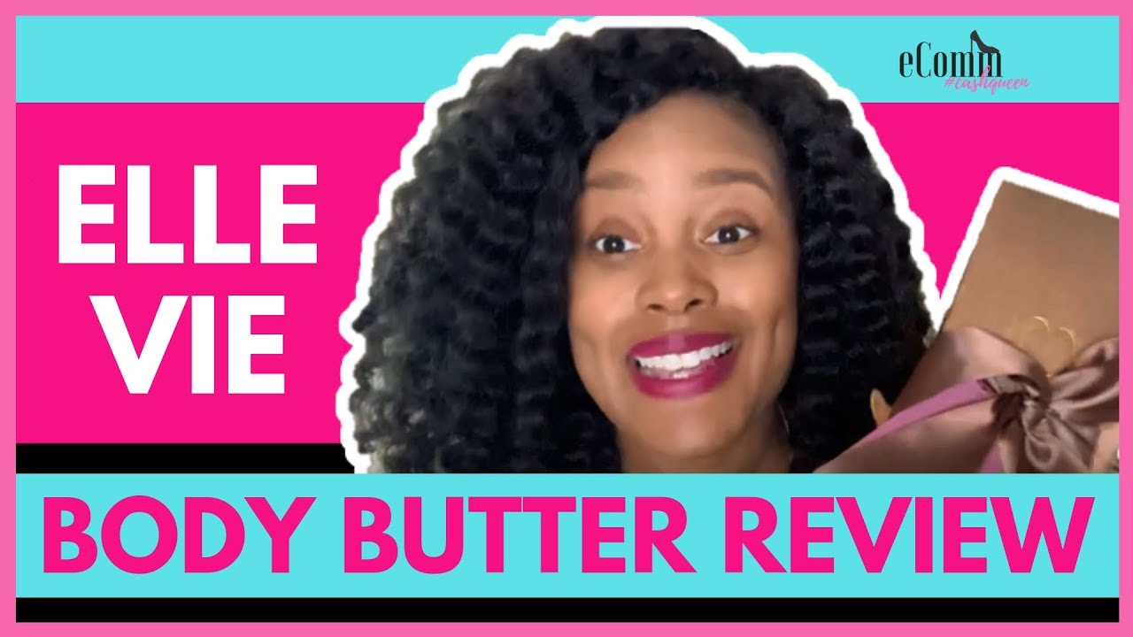 The BEST Handcrafted Shea Body Butter - Elle Vie Body Butter Review