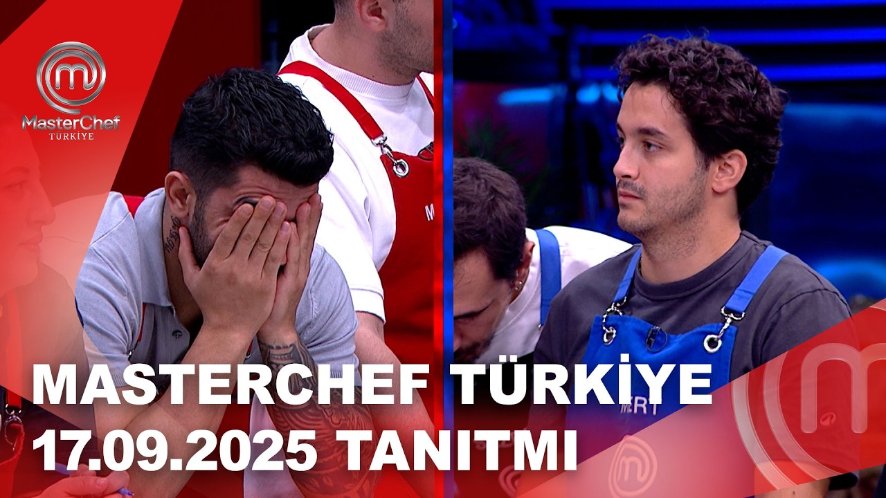 MasterChef T&uuml;rkiye 17.09.2025 Tanıtımı | MasterChef T&uuml;rkiye ‪@masterchefturkiye