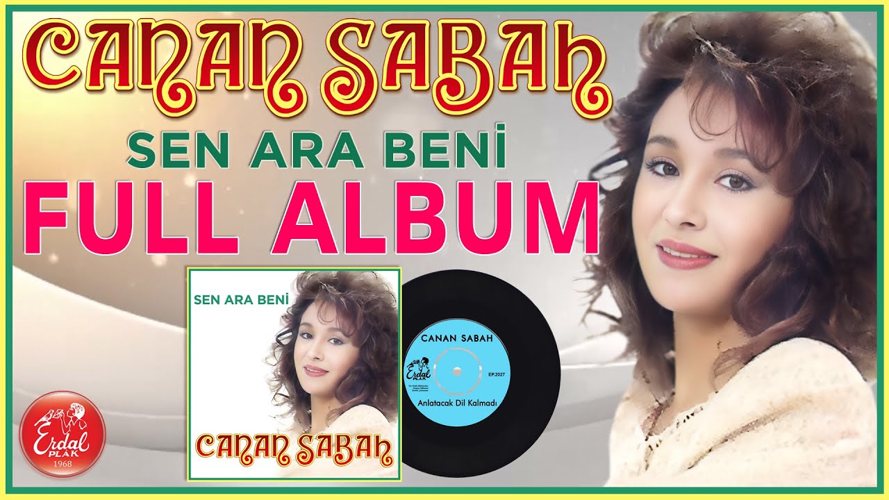 Canan Sabah Sen Ara Beni - Nostaljik Albüm