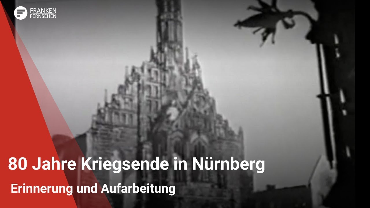 80 Jahre Kriegsende in Nürnberg: Erinnerung und Auftrag