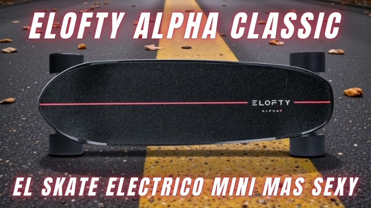 🏆 ELOFTY ALPHA CLASSIC: la mini más estable que he probado