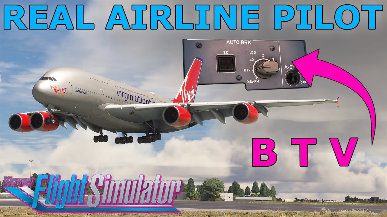 Don't miss this special feature - FlyByWire A380X BTV Explained! With a Real Airline Pilot