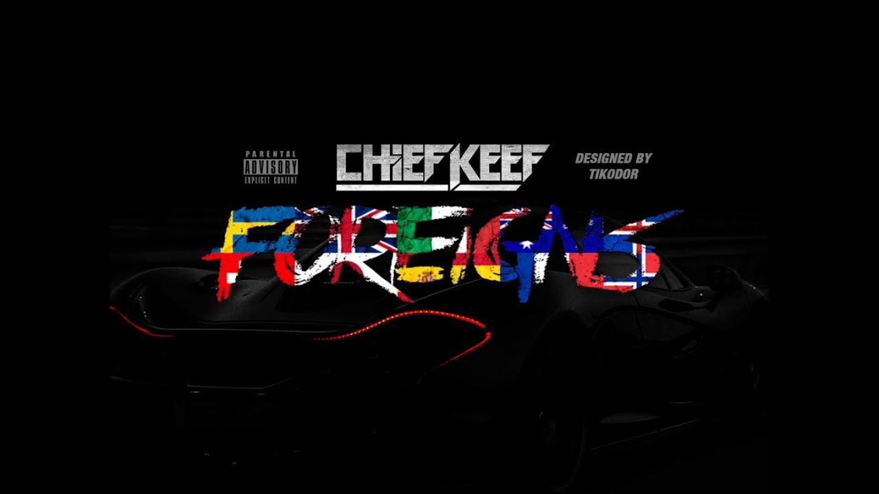 Foreigns (Instrumental) - Chief Keef