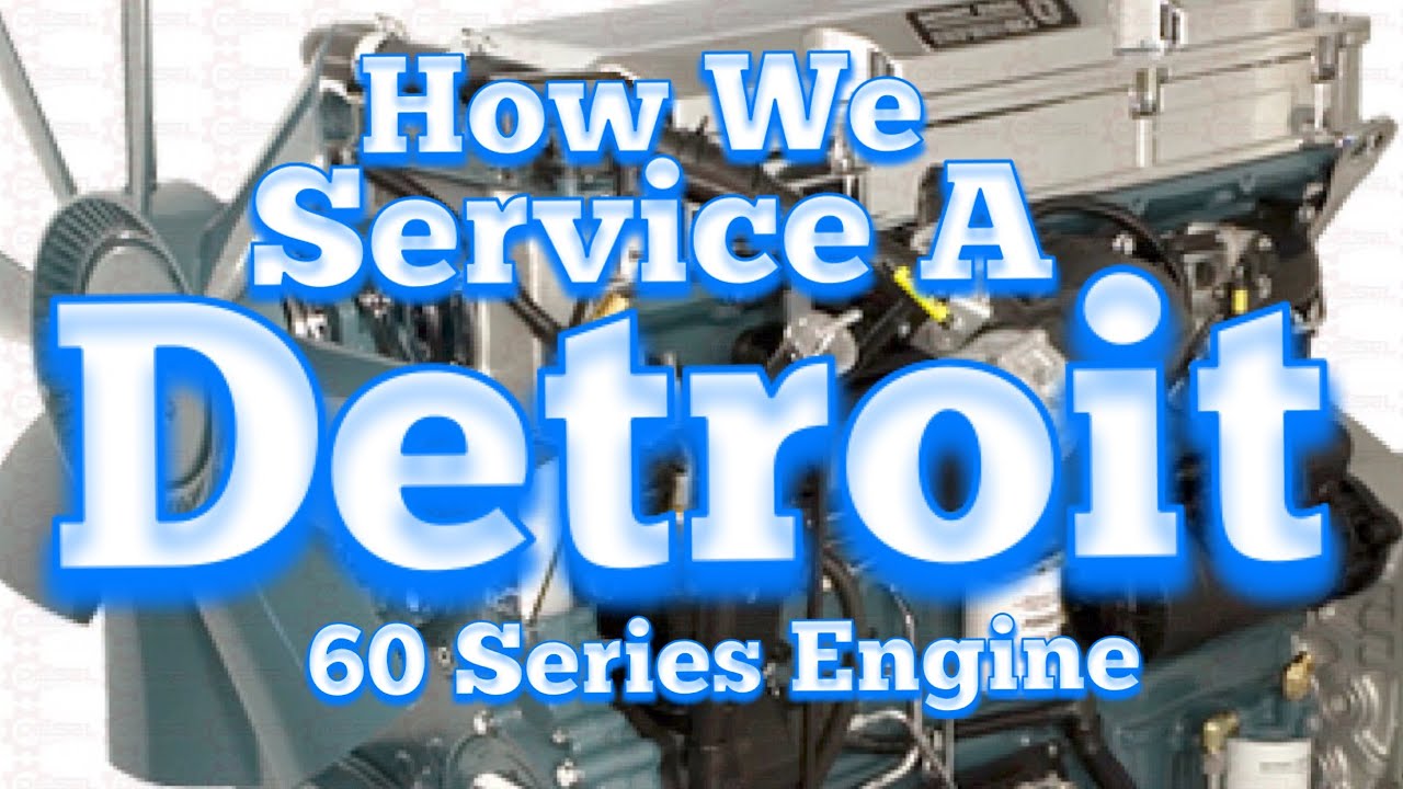Полное техническое обслуживание Detroit 60 Series, пошаговое руководство по замене масла, масляно...