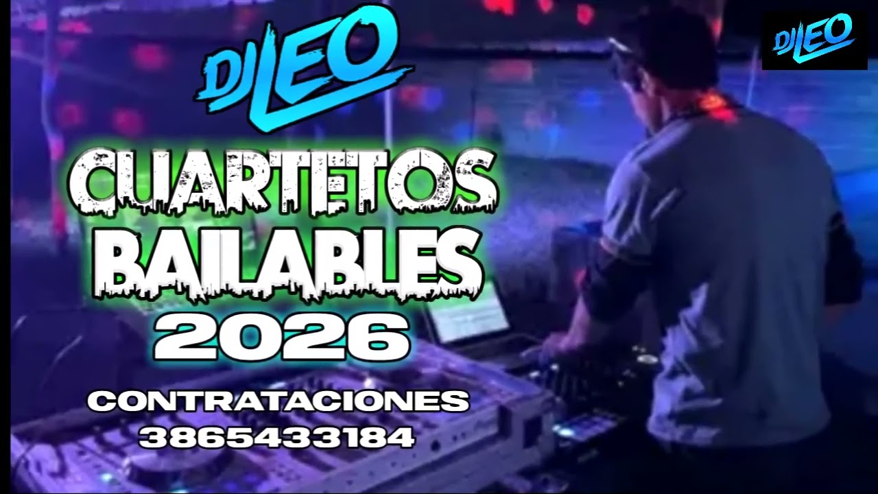 CUARTETOS BAILABLES 2026 -  (ENERO 2026) - VERANO 2026 -  DJ LEO MIX