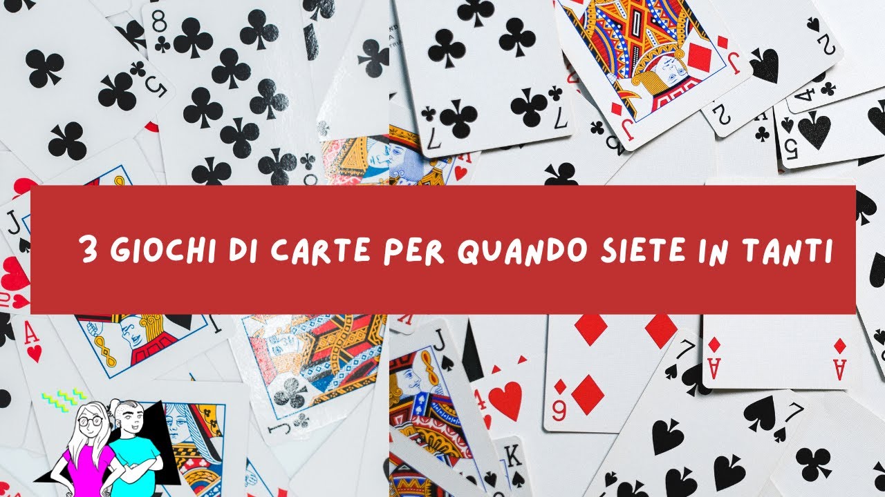 3 giochi carte per quando siete in tanti