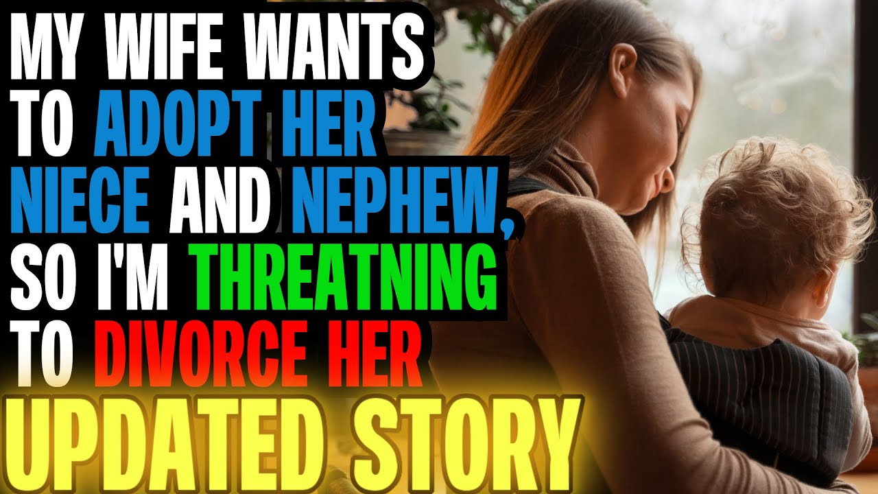 I'd Rather DIVORCE Her Than Save Those Kids From Foster Care... | Reading Reddit Stories