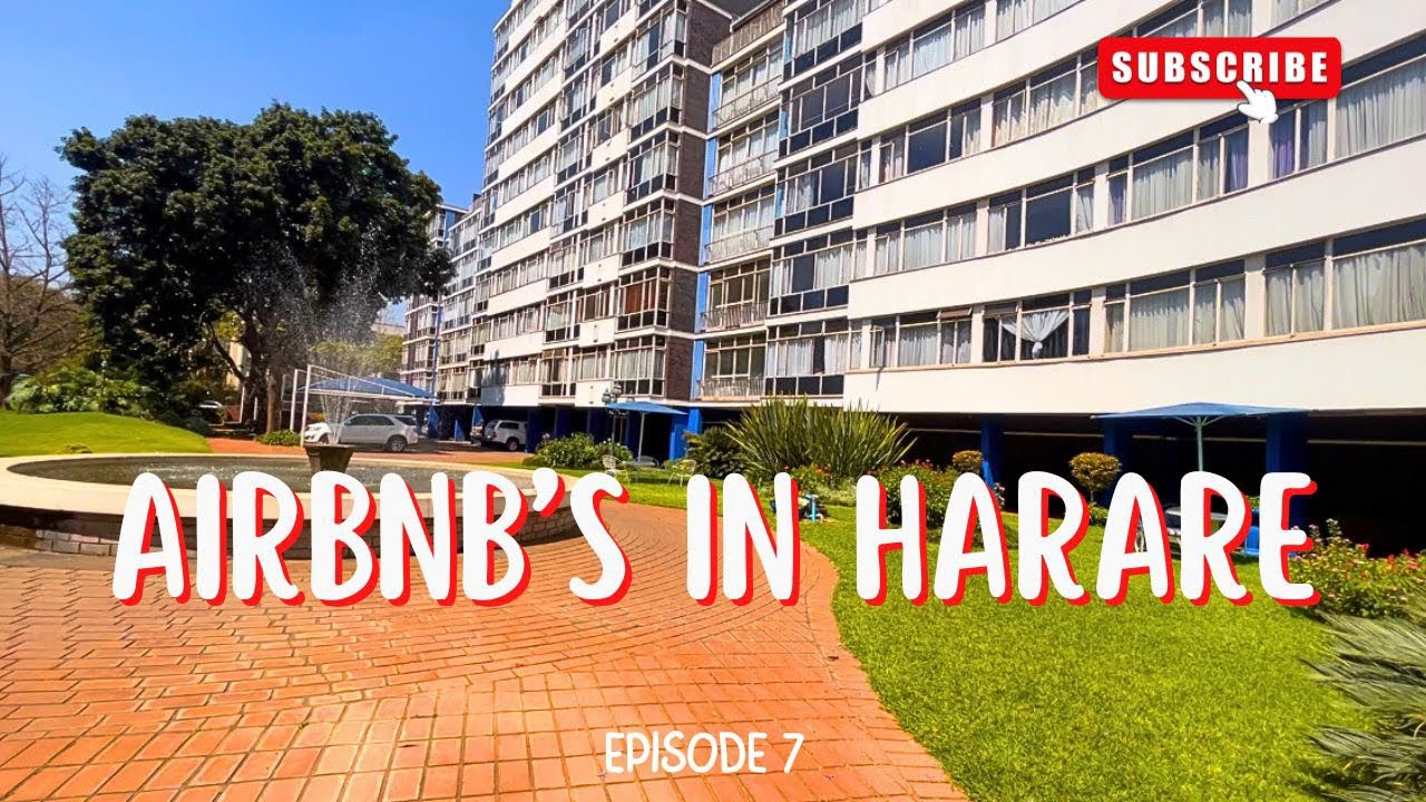 Episode 7: Airbnb’s in Harare (Northwold Flats| CBD)