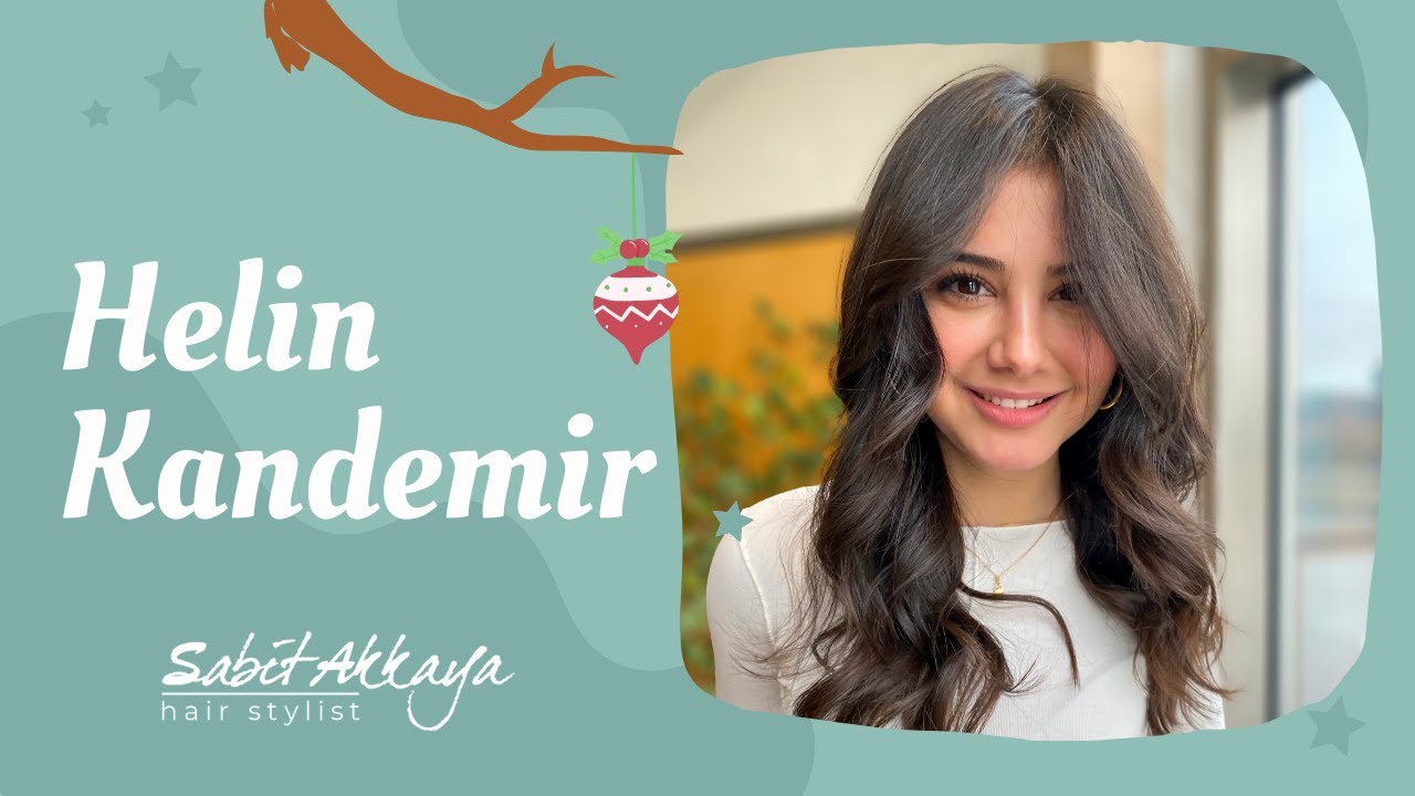Helin Kandemir | Sabit Akkaya Hairstylist