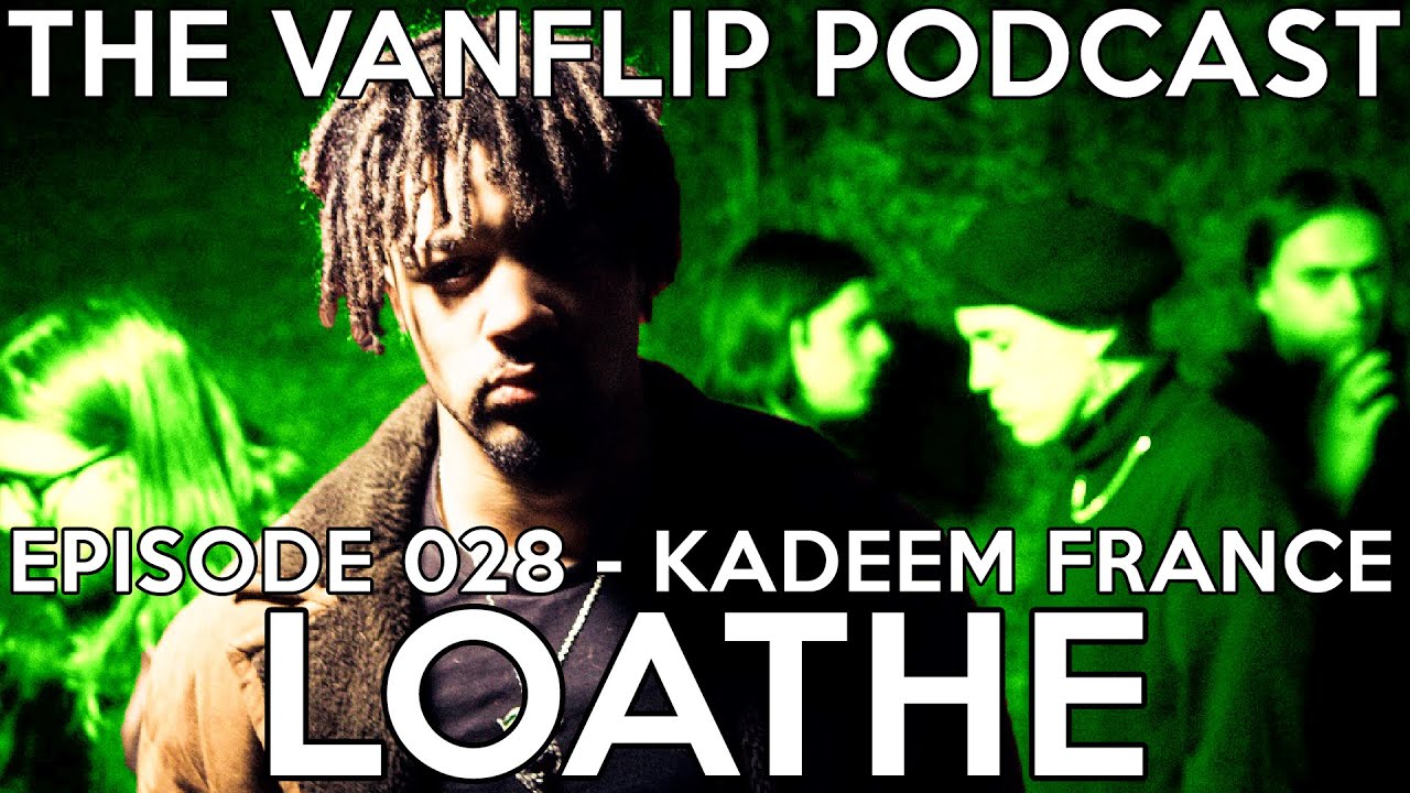 Loathe - Kadeem France Interview - Lambgoat Vanflip Podcast (Ep. 28)
