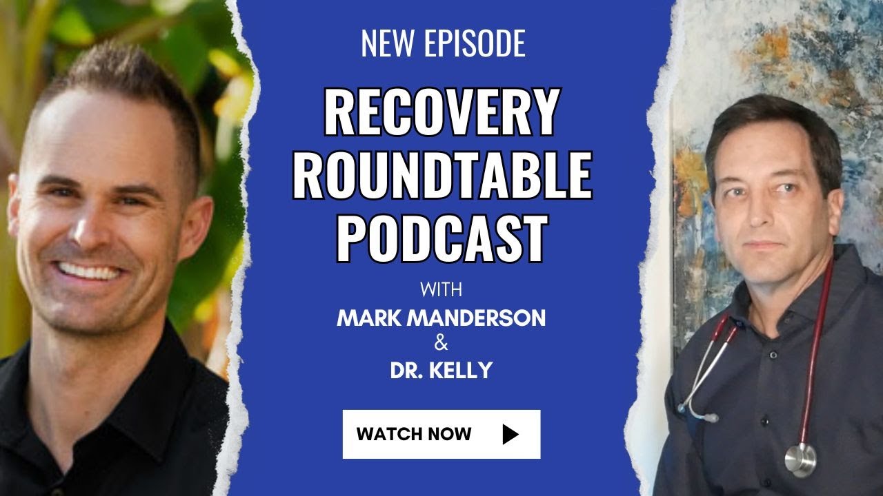 Recovery Roundtable EP 1 Doctor Kelly