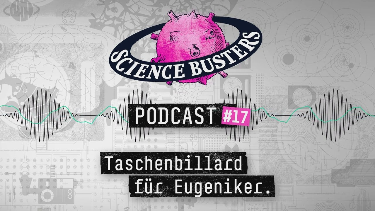 Taschenbilliard für Eugeniker. | Science Busters Podcast #17