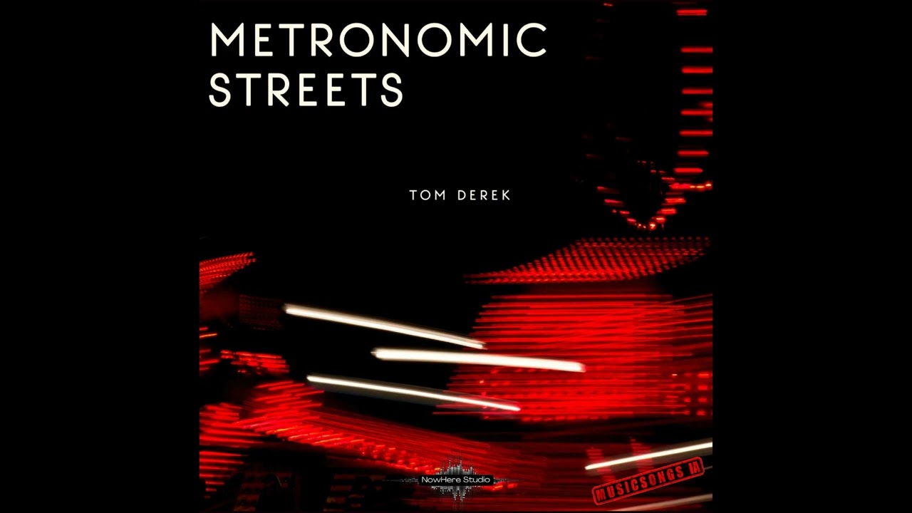 Metronomic Streets - Tom Derek - Rock