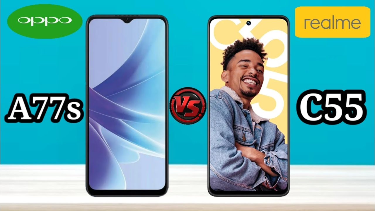 Oppo A77s VS Realme C55