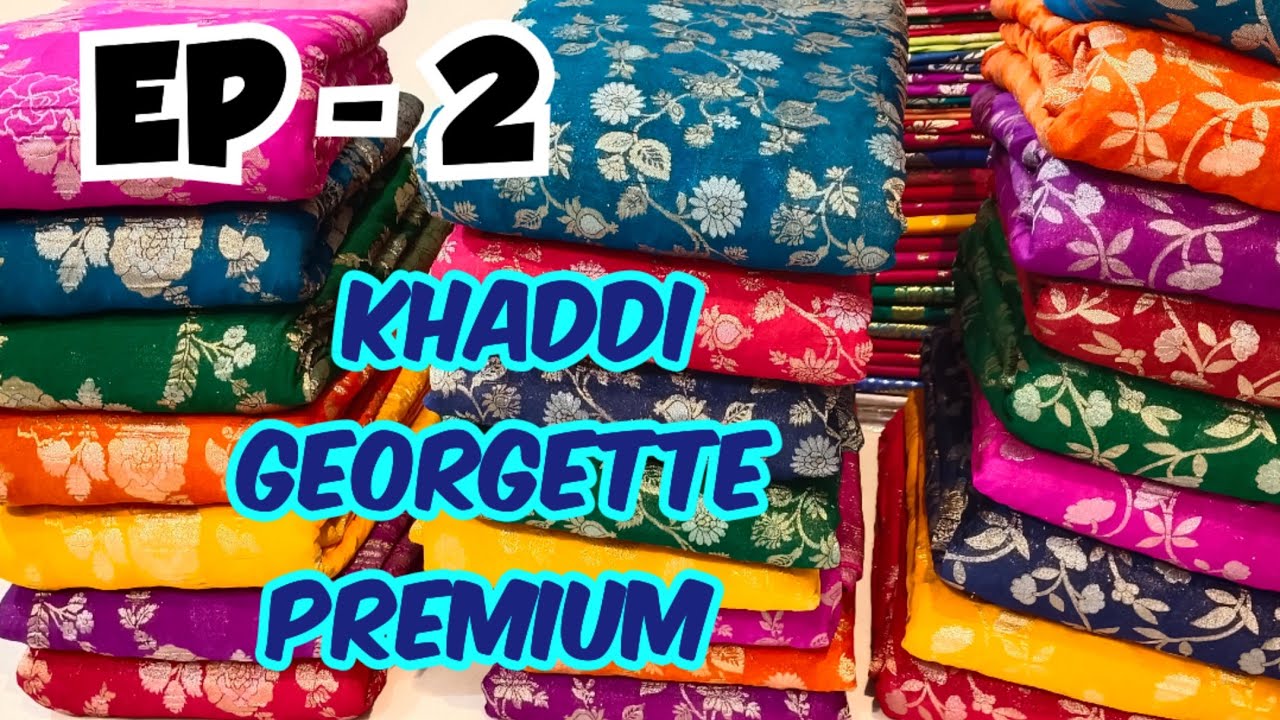 EP-2 Khaddi Georgette Premium Quality Sarees | Direct from Factory at Manufacturing Price 😱😱 #sale 