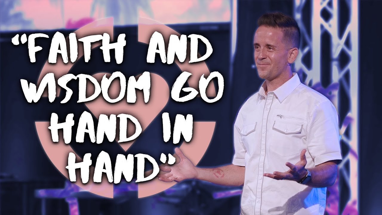 Faith and Wisdom Go Hand in Hand