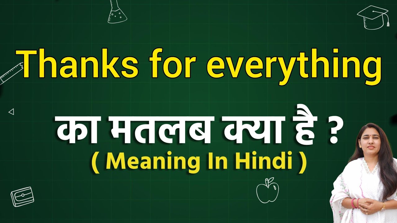 Thanks for everything meaning in hindi | Thanks for everything ka matlab kya hota hai | Word meaning