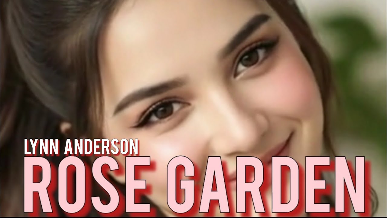 ROSE GARDEN 🎸Lynn Anderson 