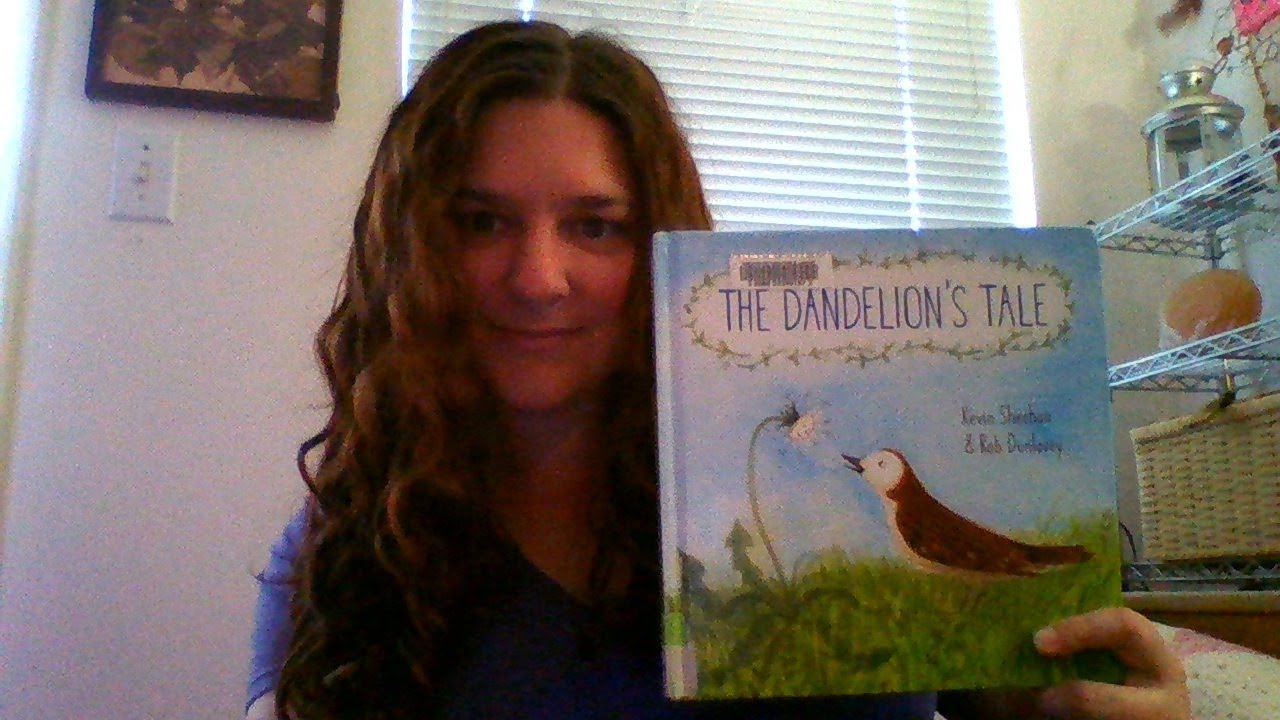 Reading The Dandelion's Tale by Kevin Sheehan (READ ALOUD) Auntie Cara's Virtual Story Time.
