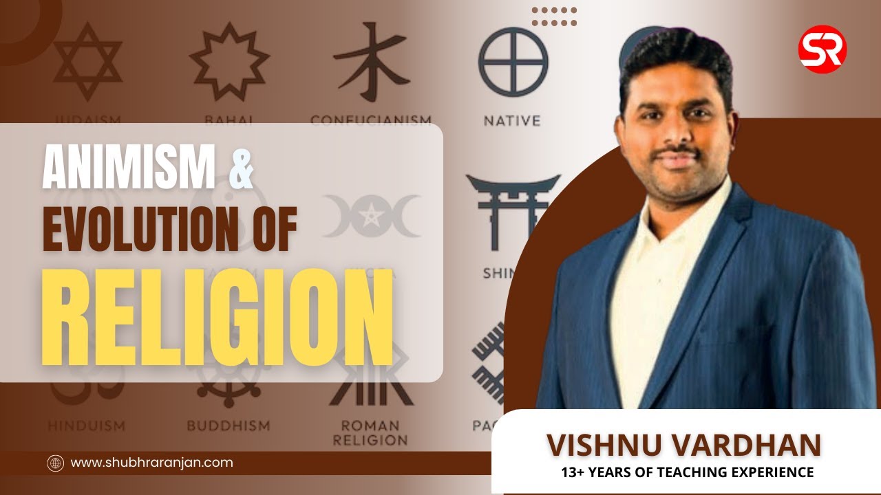 Animism and the Evolution of Religion | Anthropology Optional | Vishnu Vardhan