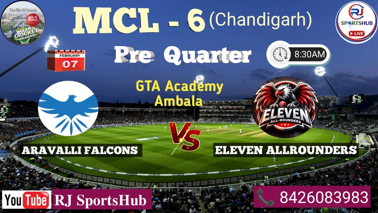 🏏🔴LIVE :  ARAVALLI FALCONS 🆚ELEVEN ALLROUNDERS || PRE QUARTER || MCL-6|| CHANDIGARH || GTA  ACADEMY