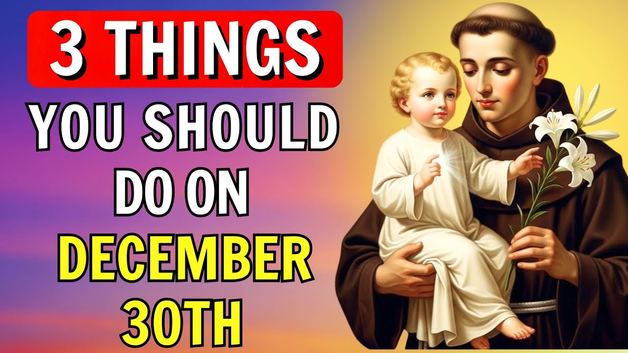 Три вещи, которые каждый католик должен сделать 30 декабря — Святой Антоний Падуанский раскрыт.