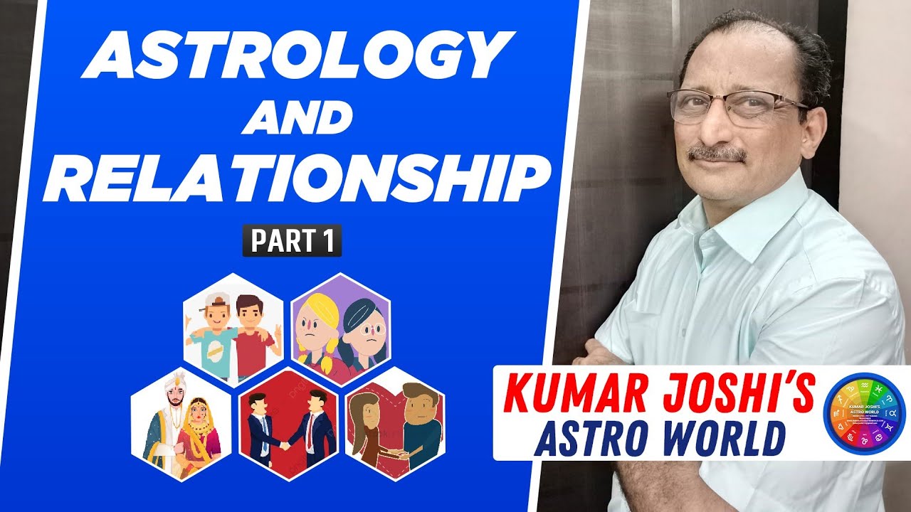 Astrology and relationship by Kumar Joshi
