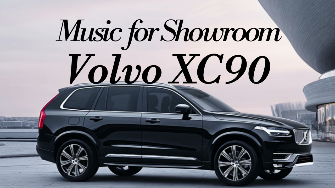 Музыка для автосалона / oct.25 ZARA Style Volvo XC90 / Роскошный шоурум BGM
