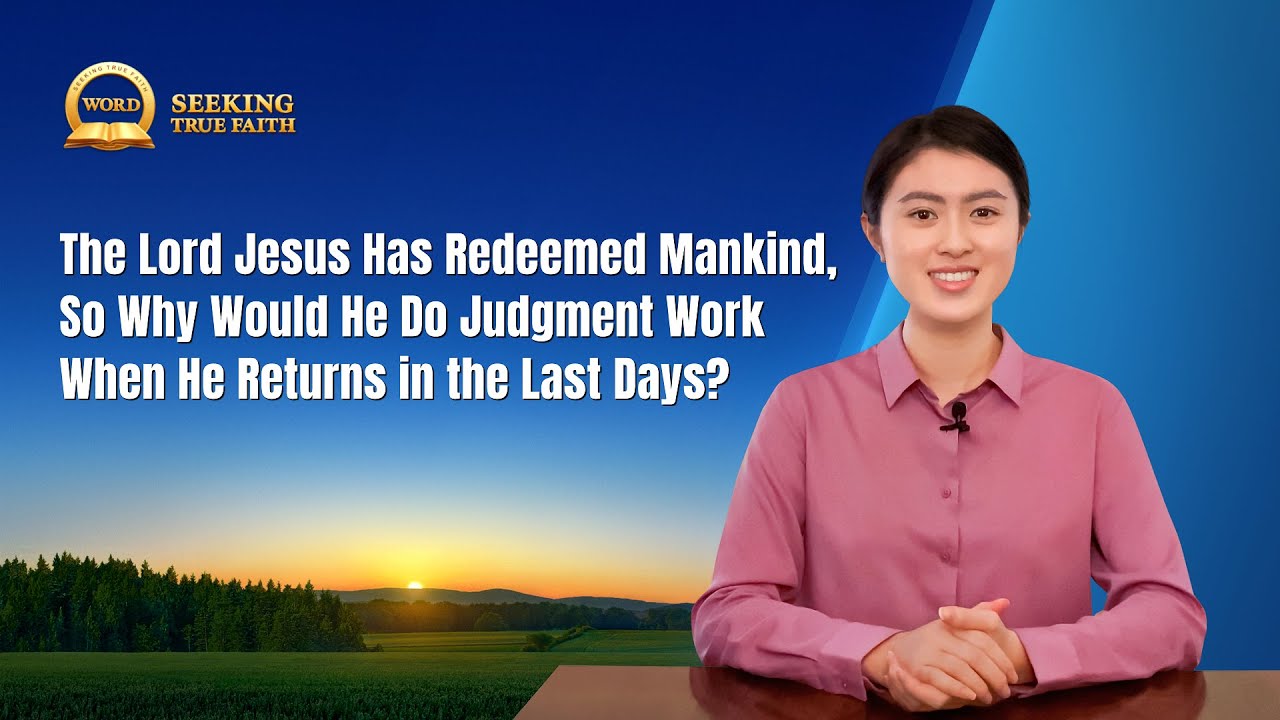 Sermon Series | Why Would the Lord Do Judgment Work When He Returns in the Last Days?