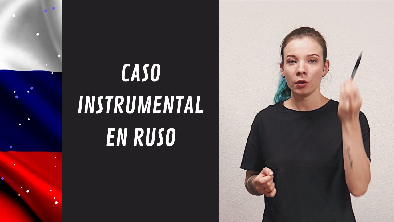 Ruso básico. Casos rusos. Caso Instrumental en ruso. #5