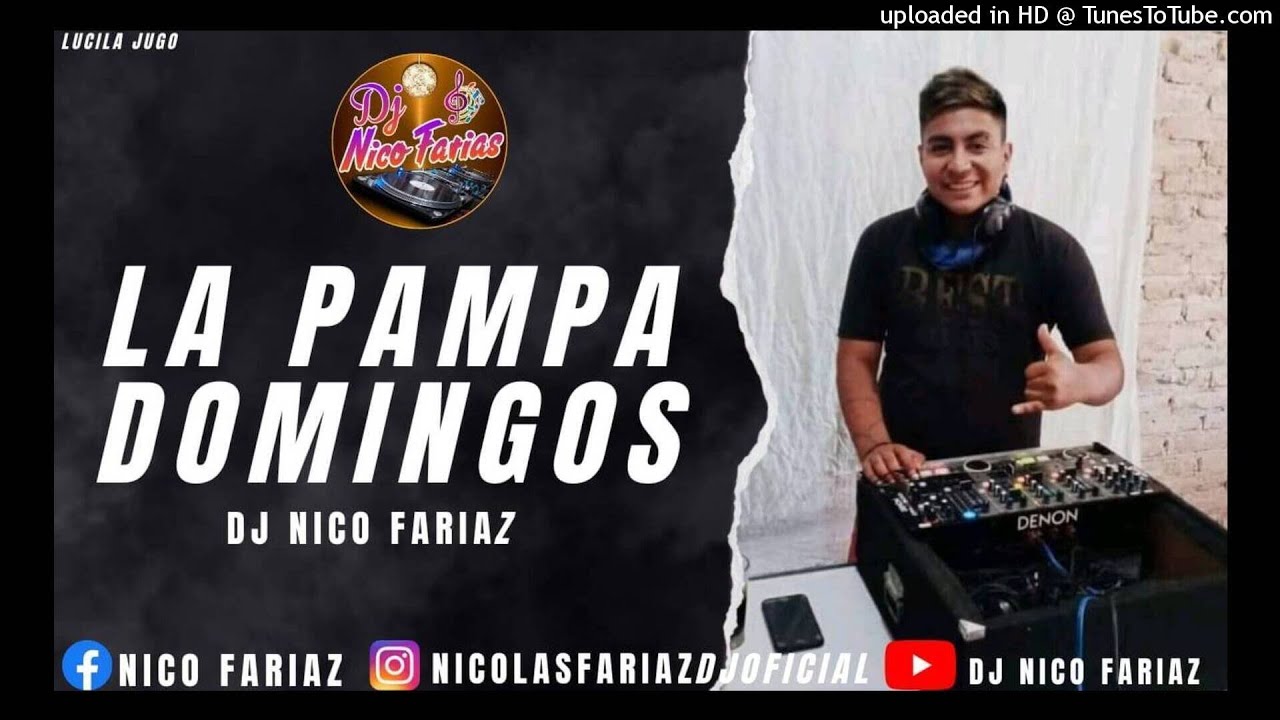 LA PAMPA DOMINGOS DJ NICO FARIAZ