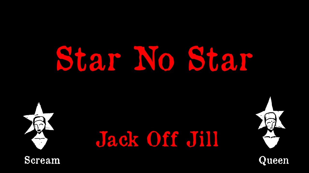 Jack Off Jill - Star No Star - Karaoke