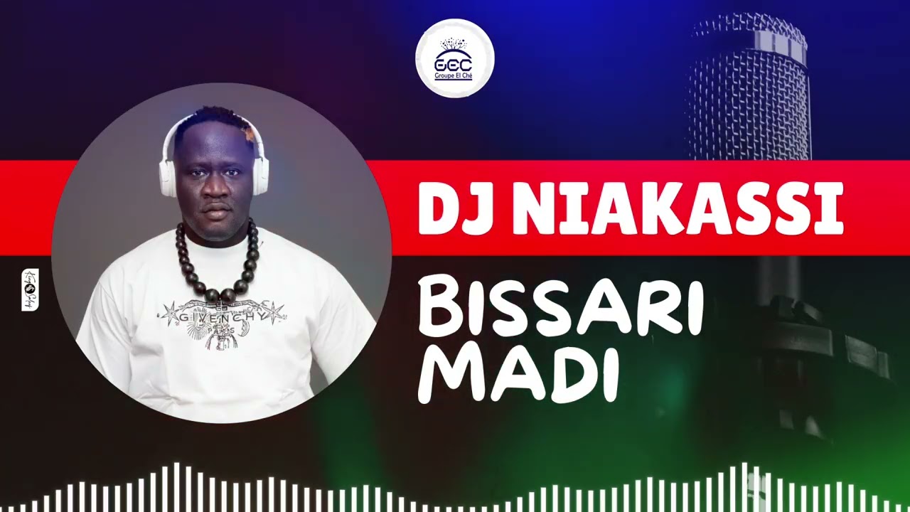 DJ NIAKASSI - BISSARI MADI (audio)
