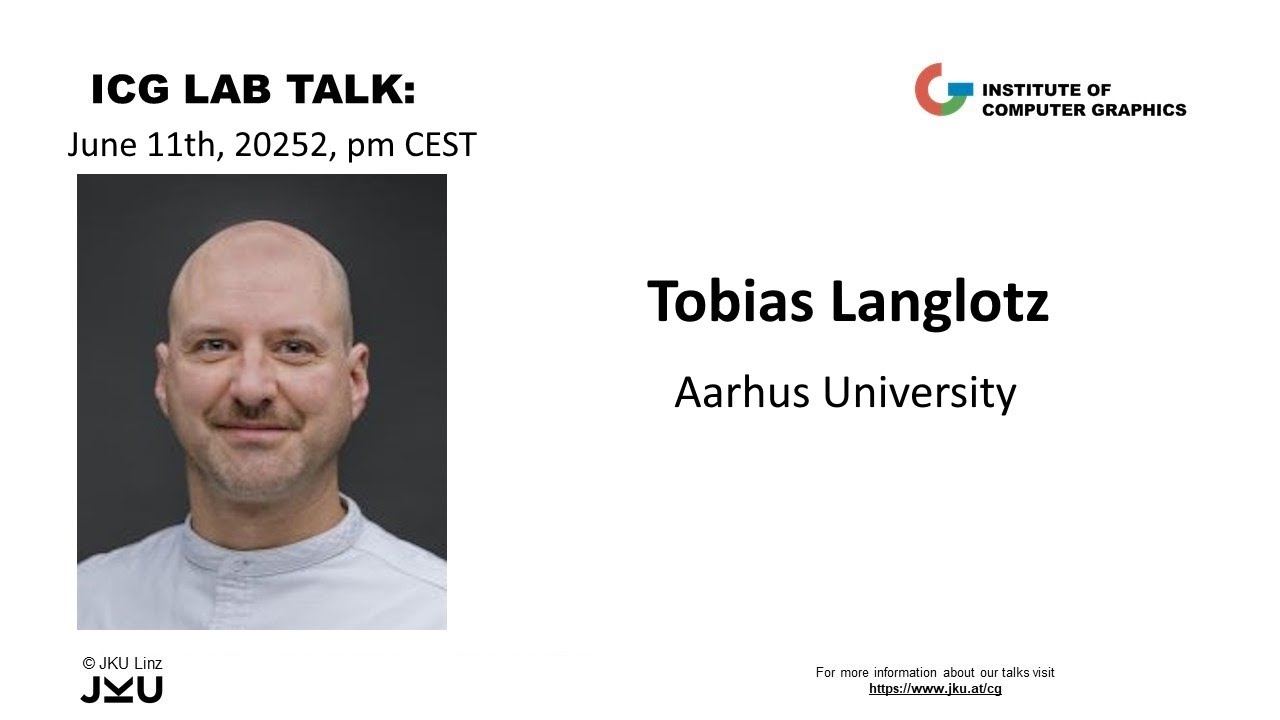 ICG Lab Series Talk: Tobias Langlotz - Aarhus University