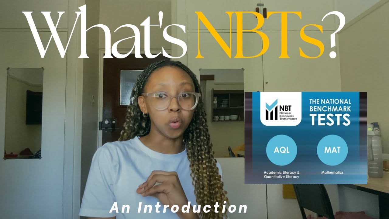 National Benchmark Test (NBT) EXPLAINED! Part 1: WHAT'S NBTS AND WHY YOU MAY NEED TO WRITE IT?