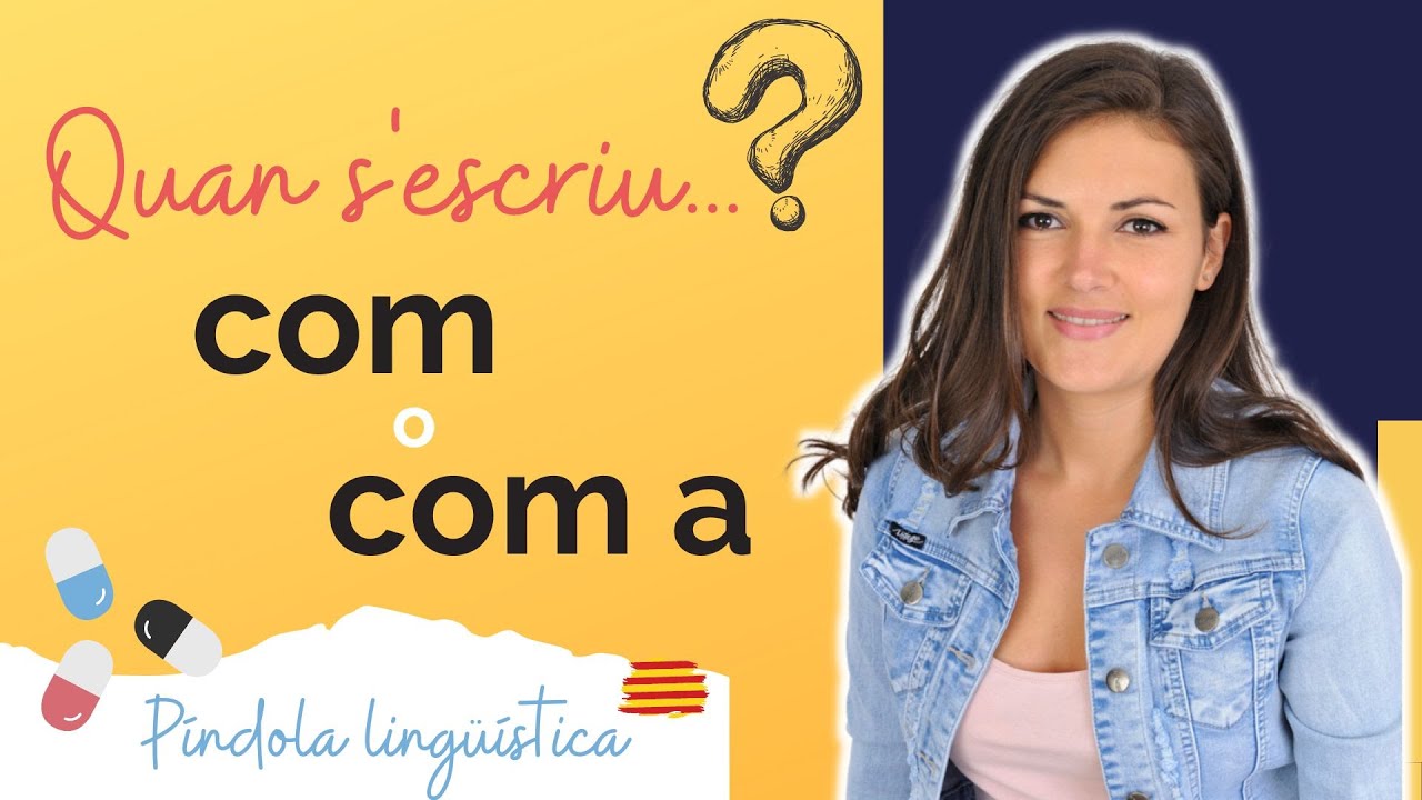 ❓ COM o COM A? | Quan s'escriu 