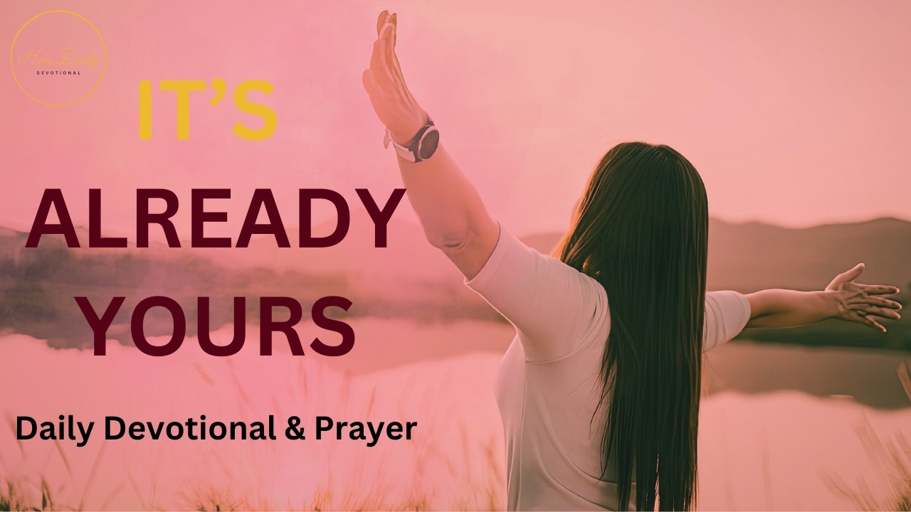 What God Has for You Is for You — No One Can Take It (Daily Devotional & Prayer)