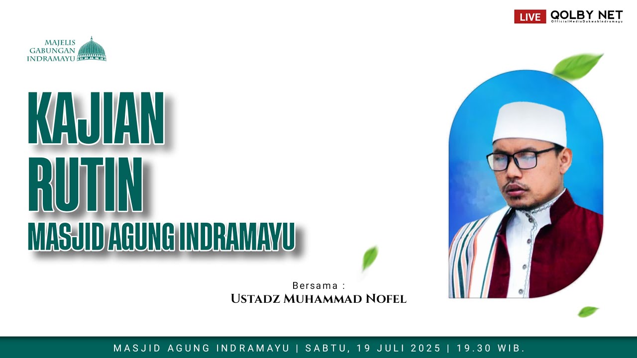 LIVE Kajian Rutin Masjid Agung Indramayu | Bersama Ustadz Muhammad Noufel | Sabtu, 19 Juli 2025
