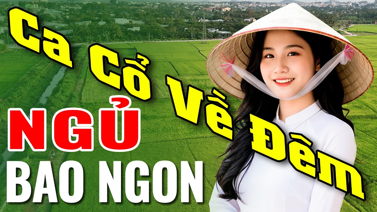 Ca Cổ Miền Tây Ru Ngủ Toàn Bài Hay - Ca Cổ Cải Lương Ngủ Bao Ngon - Ca Nhạc Ca Cổ Hay Nhất 2026