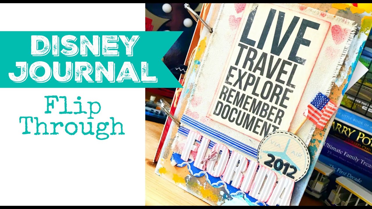 DISNEY JOURNAL FLIP THROUGH | Travel Journal