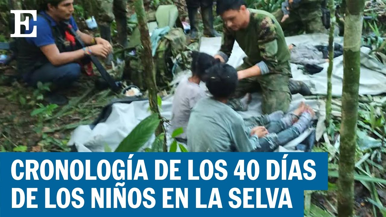 COLOMBIA: Cronología de la búsqueda de los niños perdidos en la selva durante 40 días | EL PAÍS