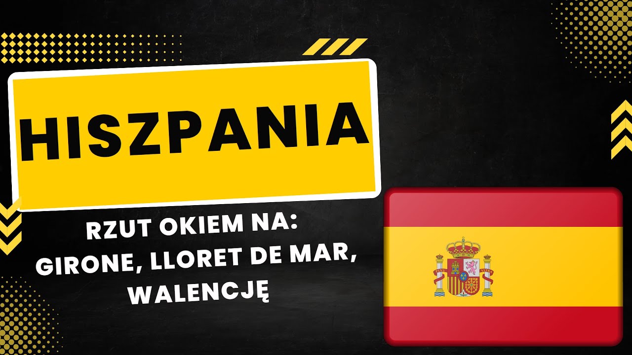 Hiszpania  Rzut Okiem na Girone, Lloret De Mar, Walencję. Co warto zobaczyć?