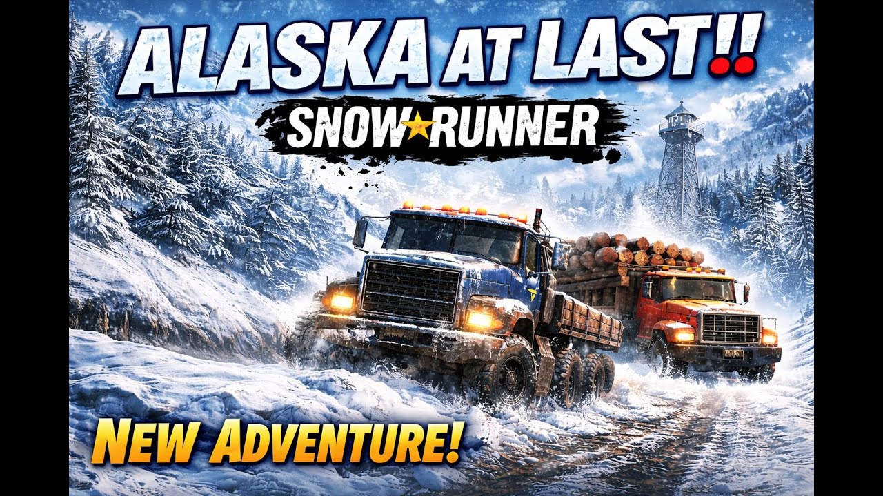New Playthrough/Viewer Games❗Alaska made it!❗ SnowRunner