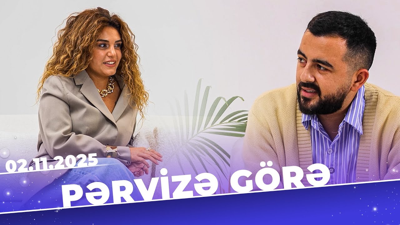 Pərvizə Görə - Tam Bölüm - Çinarə Məlikzadə - 02.11.2025