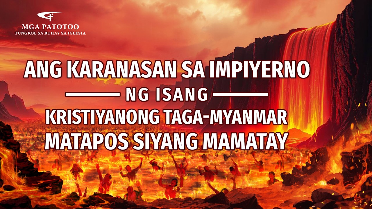 Gospel Video｜"Ang Karanasan sa Impiyerno ng Isang Kristiyanong Taga-Myanmar Matapos Siyang Mamatay"