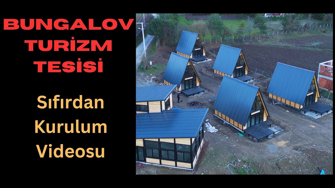 Bungalov Turizm Tesisi Kurulumu , Sıfırdan Bungalov Otel İnşaatı
