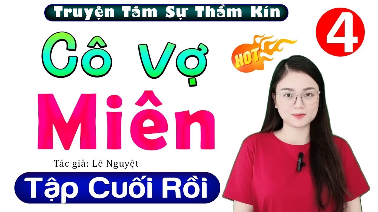 Truyện Đời Thực Tế 2026 - CÔ VỢ MIÊN - Đọc truyện thầm kín hay nhất - [CỰC CUỐN]
