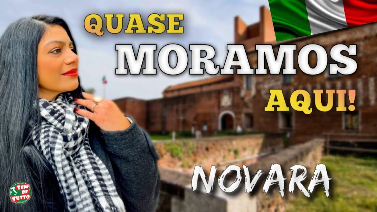 NOVARA - QUASE MORAMOS AQUI | UMA CIDADE SURPREENDENTE!